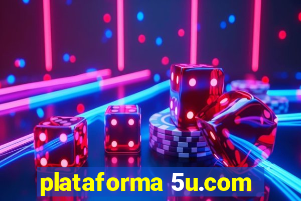 plataforma 5u.com